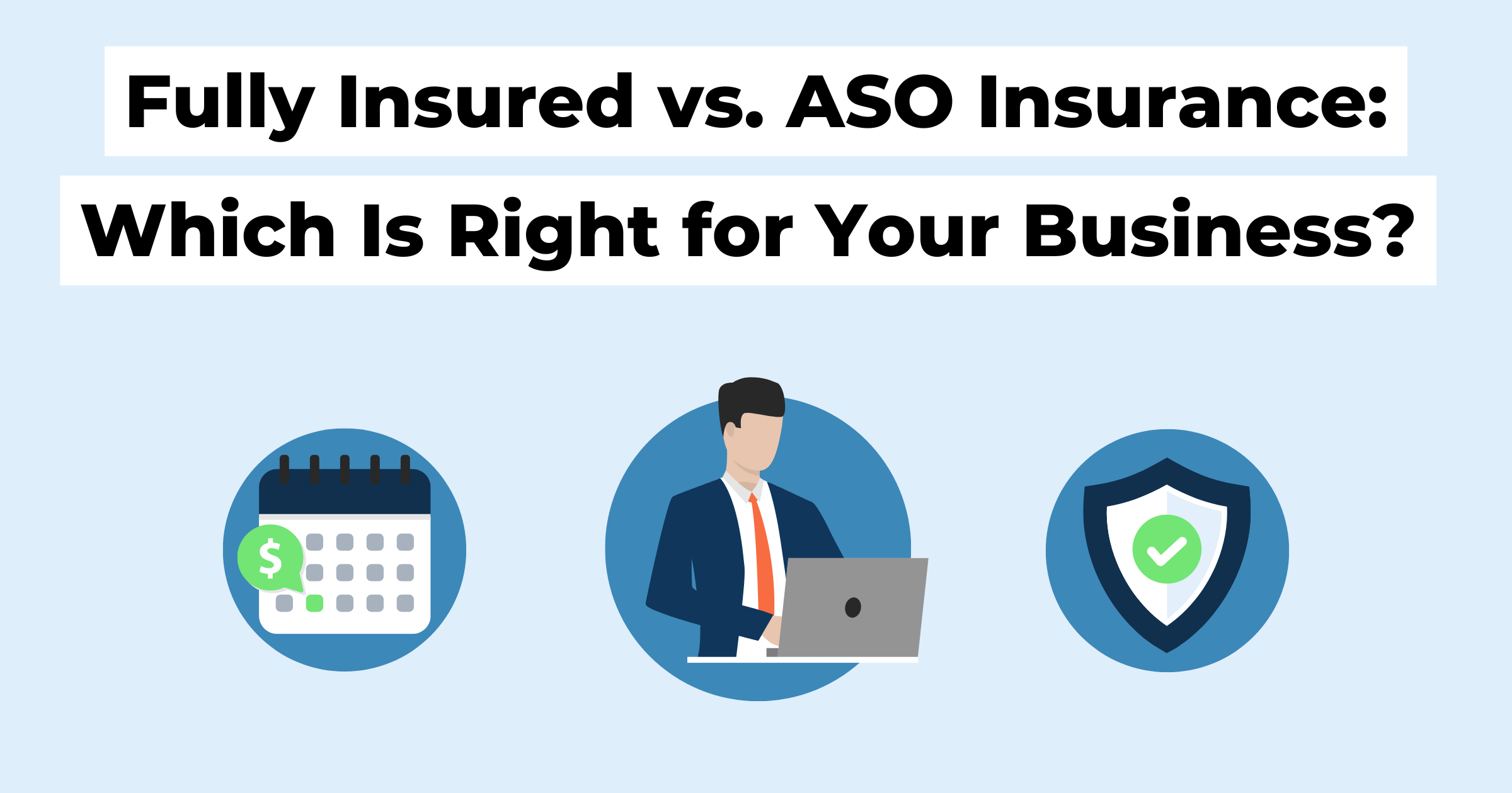 thumbnail fully insured vs. aso insurance which is right for your business