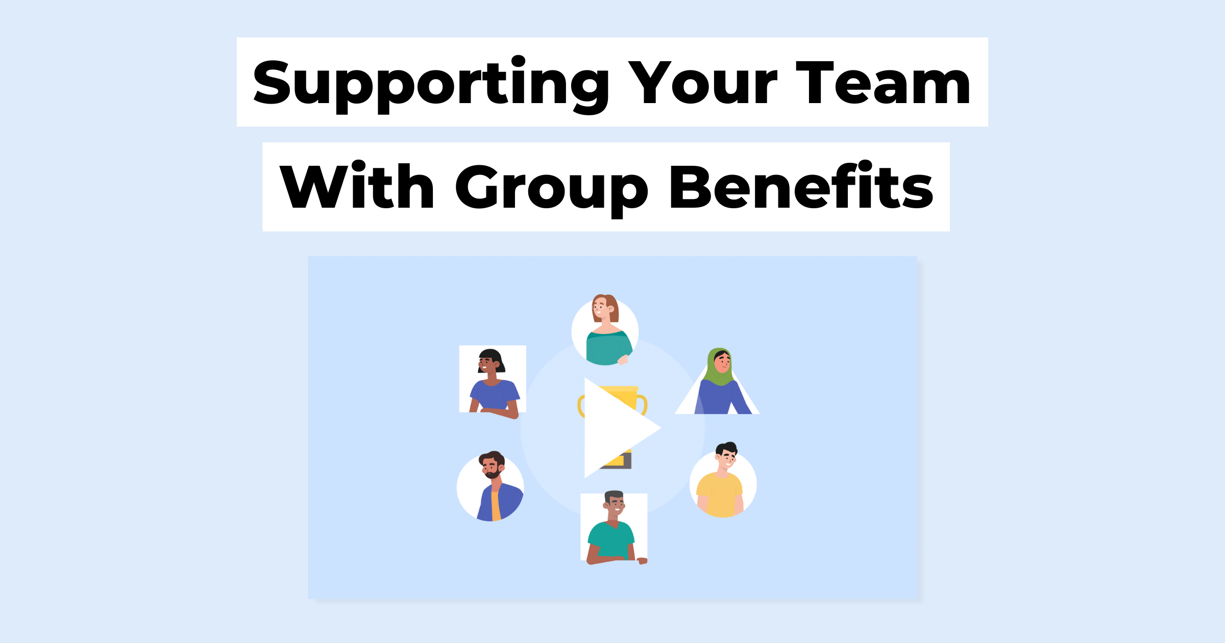 thumbnail supporting your team with group benefits